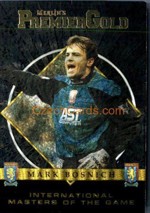 Mark Bosnich International Masters Of The Game 1996/97 MERLIN Premier Gold #M1